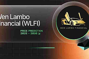 什么是 Wen Lambo Financial(WLFI)?WLFI价格预测2025-2030年