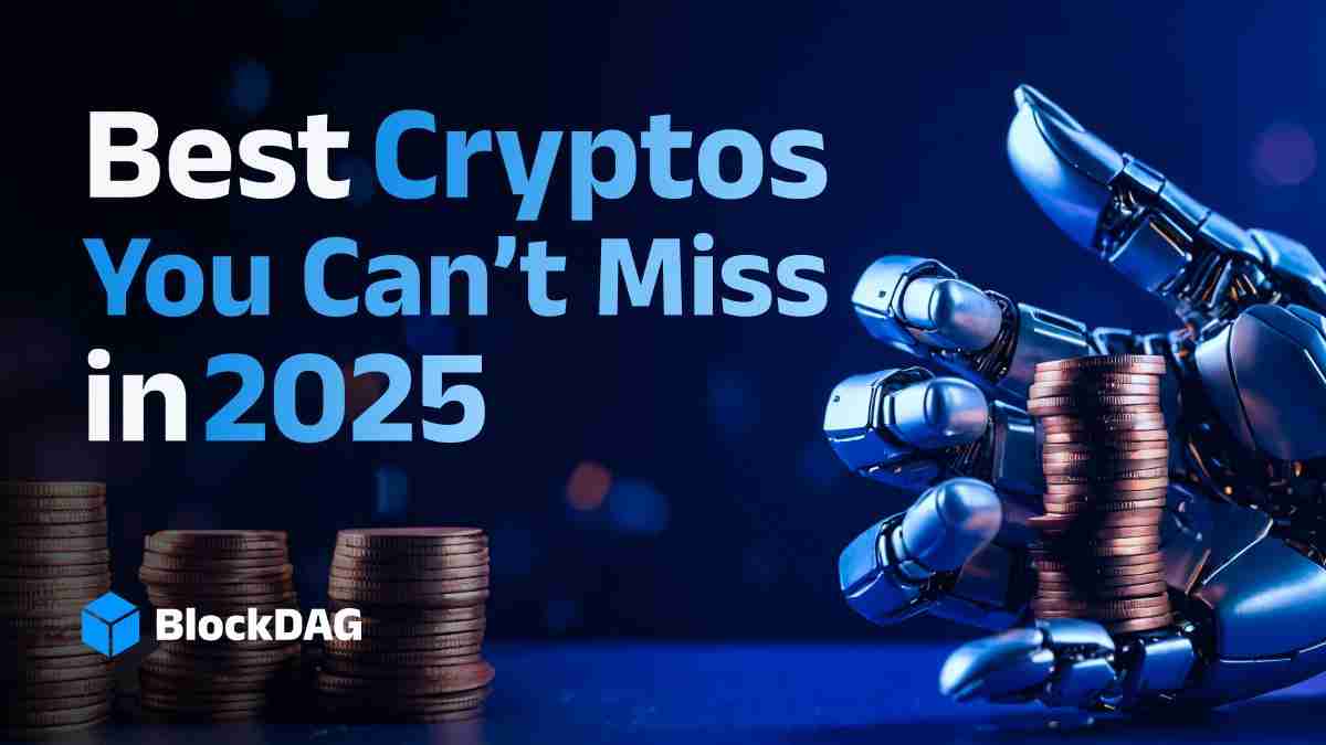 用2025年的顶级加密硬币解锁最大的收益：Blockdag，Polkadot，近＆BNB领导市场！