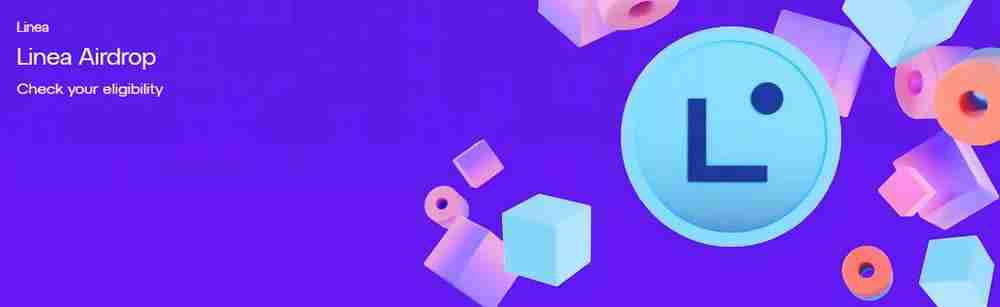 linea空投查询已开放,谁有资格获得空投？空投申领时间与规则介绍
